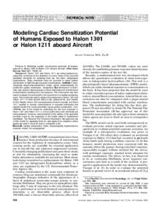 Modeling Cardiac Sensitization Potential of Humans Exposed to Halon 1301 or Halon 1211 aboard Aircraft ALLEN VINEGAR, M.S., PH.D.  VINEGAR A. Modeling cardiac sensitization potential of humans