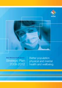 West Wimmera Health Service  Strategic Plan[removed]Better population