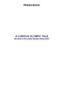 PRESS BOOK  A CURIOUS OLYMPIC TALE