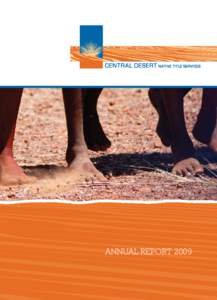 ANNUAL REPORT 2009  Warning to Aboriginal and Torres Strait Islander readers: This report may contain culturally sensitive information and images of people who have passed away since publication.