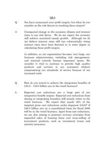 Q&A Q You have announced your profit targets, but what do you consider as the risk factors in reaching these targets?