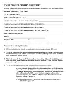 DWSRF PROJECT PRIORITY LIST SURVEY Proposed water system improvement needs, excluding operation, maintenance, and growth development. NAME OF COMMUNITY OR SYSTEM:_____________________________________________________ COUN