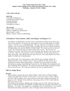 City Council of the City of New Castle Special Council Meeting at Town Hall- 201 Delaware Street- New Castle Wednesday – January 29, 2014 – 6:00pm Call to order: 6:00 pm Roll Call: