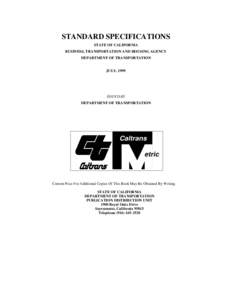 STANDARD SPECIFICATIONS STATE OF CALIFORNIA BUSINESS, TRANSPORTATION AND HOUSING AGENCY DEPARTMENT OF TRANSPORTATION JULY, 1999