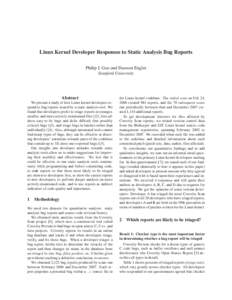 Linux Kernel Developer Responses to Static Analysis Bug Reports Philip J. Guo and Dawson Engler Stanford University Abstract We present a study of how Linux kernel developers respond to bug reports issued by a static ana