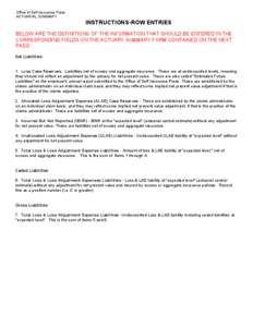 Office of Self Insurance Plans ACTUARIAL SUMMARY INSTRUCTIONS-ROW ENTRIES  BELOW ARE THE DEFINITIONS OF THE INFORMATION THAT SHOULD BE ENTERED IN THE