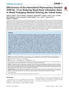 Effectiveness of the International Phytosanitary Standard ISPM No. 15 on Reducing Wood Borer Infestation Rates in Wood Packaging Material Entering the United States Robert A. Haack1*, Kerry O. Britton2, Eckehard G. Brock