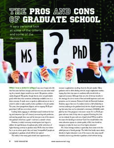 The Pros and Cons of Graduate School A very personal look at some of the criteria and some of the decisions