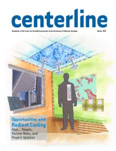 centerline Newsletter of the Center for the Built Environment at the University of California, Berkeley Opportunities with  Radiant Cooling