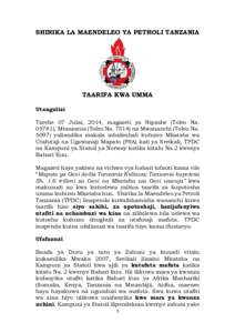 SHIRIKA LA MAENDELEO YA PETROLI TANZANIA  TAARIFA KWA UMMA Utangulizi Tarehe 07 Julai, 2014, magazeti ya Nipashe (Toleo Na[removed]), Mtanzania (Toleo Na[removed]na Mwananchi (Toleo Na.