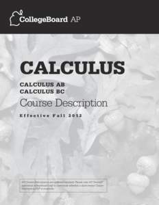 Calculus Calculus AB Calculus BC Course Description Effective Fall 2012