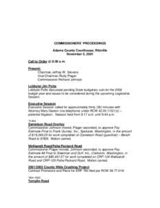 COMMISSIONERS’ PROCEEDINGS Adams County Courthouse, Ritzville November 5, 2001 Call to Order @ 8:30 a.m. Present: Chairman Jeffrey W. Stevens