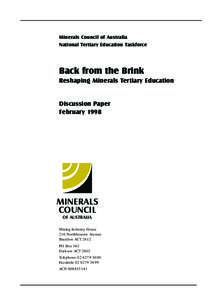 Minerals Council of Australia National Tertiary Education Taskforce Back from the Brink Reshaping Minerals Tertiary Education