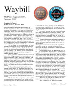 Waybill Mid West Region NMRA – Summer 2010 President’s Report By Bill Litkenhous, President, MWR