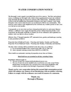 WATER CONSERVATION NOTICE The Borough’s water supply is provided from one of two sources. The first, and primary source, is utilizing our Borough wells, which is then supplemented to meet our residents’ usage demands