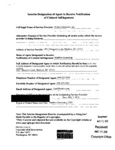 Interim Designation of Agent to Receive Notification of Claimed Infringement Full Legal Name of Service Provider: Widen Enterpf_is_e_s,_l_n_c,_ _ _ _ _ _ _ __  Alternative Name(s) of Service Provider (including all names