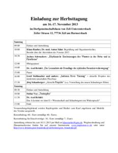 Einladung zur Herbsttagung am[removed]November 2013 im Dorfgemeinschaftshaus von Zell-Unterentersbach Zeller Strasse 12, 77736 Zell am Harmersbach Samstag 09:00