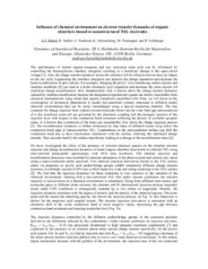 Influence of chemical environment on electron transfer dynamics of organic absorbers bound to nanostructured TiO2 electrodes A.F. Bartelt, R. Schütz, A. Neubauer, K. Schwarzburg, Th. Hannappel, and R. Eichberger Dynamic