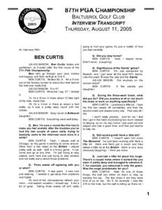 87TH PGA CHAMPIONSHIP BALTUSROL GOLF CLUB INTERVIEW TRANSCRIPT THURSDAY, AUGUST 11, 2005  An Interview With: