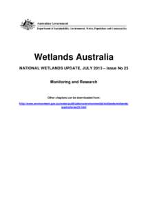 Wetlands Australia NATIONAL WETLANDS UPDATE, JULY 2013 – Issue No 23 Monitoring and Research  Other chapters can be downloaded from: