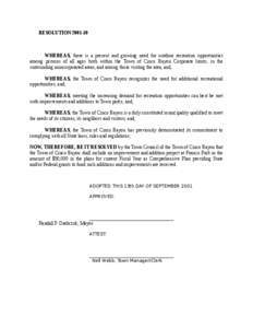 RESOLUTION[removed]WHEREAS, there is a present and growing need for outdoor recreation opportunities among persons of all ages both within the Town of Cinco Bayou Corporate limits, in the surrounding unincorporated area