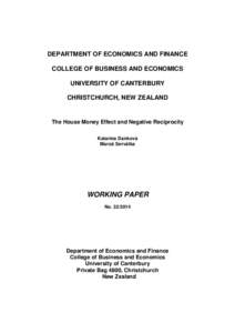 DEPARTMENT OF ECONOMICS AND FINANCE COLLEGE OF BUSINESS AND ECONOMICS UNIVERSITY OF CANTERBURY CHRISTCHURCH, NEW ZEALAND  The House Money Effect and Negative Reciprocity