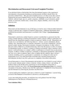 Discrimination and Harassment Grievance/Complaint Procedure If an individual believes that he/she/zi has been discriminated against or has experienced discrimination or harassment (including sexual harassment), he/she/zi