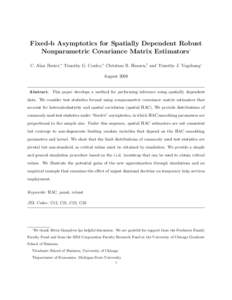 Fixed-b Asymptotics for Spatially Dependent Robust Nonparametric Covariance Matrix Estimators∗ C. Alan Bester,∗ Timothy G. Conley,∗ Christian B. Hansen,† and Timothy J. Vogelsang‡ AugustAbstract. This pa