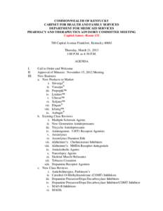 COMMONWEALTH OF KENTUCKY CABINET FOR HEALTH AND FAMILY SERVICES DEPARTMENT FOR MEDICAID SERVICES PHARMACY AND THERAPEUTICS ADVISORY COMMITTEE MEETING Capitol Annex -Room[removed]Capital Avenue Frankfort, Kentucky 40601