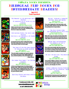 Piñata Books Presents:  Bilingual Flip Books for Intermediate ReaderS! Ages 8-12 Trade Paperback
