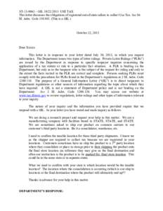 ST[removed] – GIL[removed]USE TAX This letter discusses the obligations of registered out-of-state sellers to collect Use Tax. See 86 Ill. Adm. Code[removed]This is a GIL.) October 22, 2013