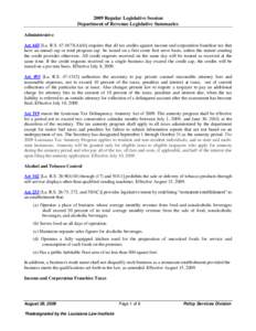 2009 Regular Legislative Session Department of Revenue Legislative Summaries Administrative Act 445 [La. R.S. 47:1675(A)(6)] requires that all tax credits against income and corporation franchise tax that have an annual 