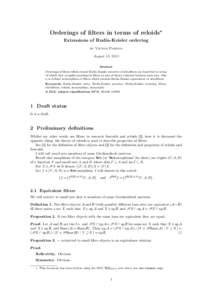 Orderings of filters in terms of reloids∗ Extensions of Rudin-Keisler ordering by Victor Porton August 13, 2013 Abstract Orderings of filters which extend Rudin-Keisler preorder of ultrafilters are described in terms