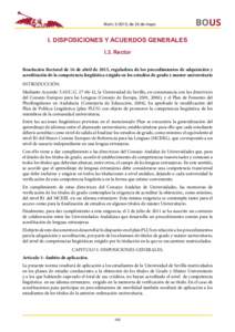 Núm, de 26 de mayo  I. DISPOSICIONES Y ACUERDOS GENERALES I.3. Rector Resolución Rectoral de 16 de abril de 2015, reguladora de los procedimientos de adquisición y acreditación de la competencia lingüística