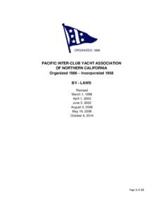 PACIFIC INTER-CLUB YACHT ASSOCIATION OF NORTHERN CALIFORNIA Organized 1986 – Incorporated 1958 BY - LAWS Revised March 1, 1999