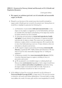 OWG 11 – Statement by Norway, Ireland and Denmark on FA 3: Health and Population Dynamics Check against delivery  We support an ambitious goal and a set of actionable and measurable targets on Health.  Pleased to