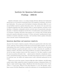 Institute for Quantum Information Findings – [removed]Quantum information science is an exciting emerging field that addresses how fundamental physical laws can be harnessed to dramatically improve the acquisition, tran