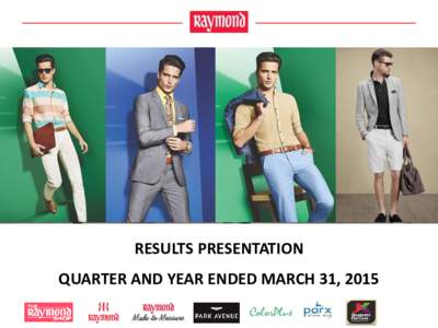 RESULTS PRESENTATION QUARTER AND YEAR ENDED MARCH 31, 2015 DISCLAIMER •