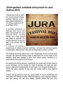 ‘Dram-packed’ schedule announced for Jura Tastival 2015   Tickets are now on sale for Jura’s annual whisky festival, Tastival, a two