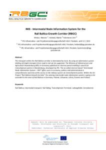 INIS - Intermodal Node Information System for the Rail Baltica Growth Corridor (RBGC) Winter, Mareen 1), Heiland, Martin 2) Kämmerer, Grit)