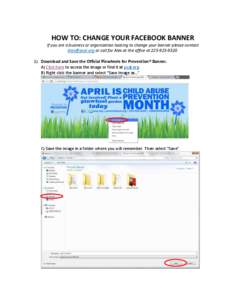 HOW TO: CHANGE YOUR FACEBOOK BANNER If you are a business or organization looking to change your banner please contact [removed] or call for Alex at the office at[removed]) Download and Save the Official Pinwh