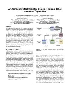 An Architecture for Integrated Design of Human-Robot Interaction Capabilities Challenges in Evaluating Robot Control Architectures François Ferland  IntRoLab - Intelligent, Interactive, Integrated and