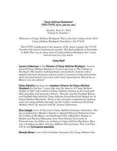 Camp Abilities Newsletter! THE C*A*N, as in, yes you can! Sunday, June 27, 2010 Volume 6, Number 1 Welcome to Camp Abilities Brockport! This is the first volume of the 2010 Camp Abilities Brockport Newsletter, the C*A*N.