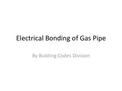Electrical Bonding of Gas Pipe