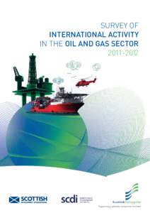 SURVEY OF INTERNATIONAL ACTIVITY IN THE OIL AND GAS SECTORSupporting a globally competitive Scotland