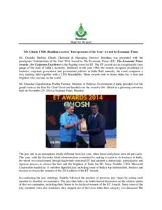 Bandhan ‘Hope for the poor’ Mr. Ghosh, CMD, Bandhan receives ‘Entrepreneur of the Year’ Award by Economic Times Mr. Chandra Shekhar Ghosh, Chairman & Managing Director, Bandhan was presented with the prestigious 
