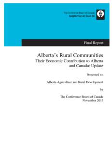 Final Report  Alberta’s Rural Communities Their Economic Contribution to Alberta and Canada: Update Presented to: