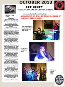 OCTOBER 2013 THE BLUEY GEELONG FOLK MUSIC CLUB’SMAGAZINE! Editor’s ’s dog ‘Cutie’