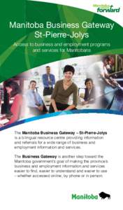 Manitoba moves Manitoba’s five-year economic plan Manitoba Business Gateway St-Pierre-Jolys