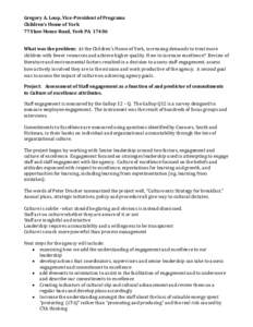 Gregory A. Loop, Vice-President of Programs Children’s Home of York 77 Shoe House Road, York PA[removed]What was the problem: At the Children’s Home of York, increasing demands to treat more children with fewer resourc